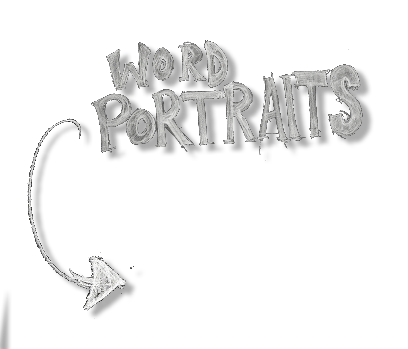 Word Portraits